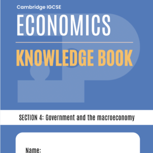 Topic 4 CIE IGCSE Economics Knowledge Book (2027-29 Syllabus)