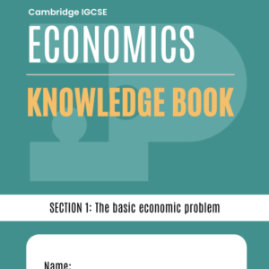 Topic 1 CIE IGCSE Economics Knowledge Book (2027-29 Syllabus)