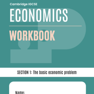 Topic 1 CIE IGCSE Economics Workbook (2027-29 Syllabus)