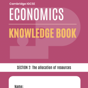 Topic 2 CIE IGCSE Economics Knowledge Book (2027-29 Syllabus)