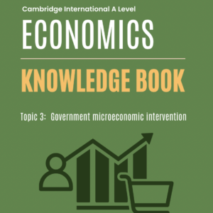 Topic 3 CIE A-Level Economics Knowledge Book