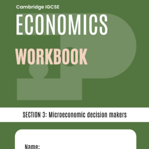 Topic 3 CIE IGCSE Economics Workbook (2027-29 Syllabus)